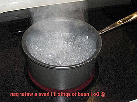 Do I need to spritz if I have a water pan-2