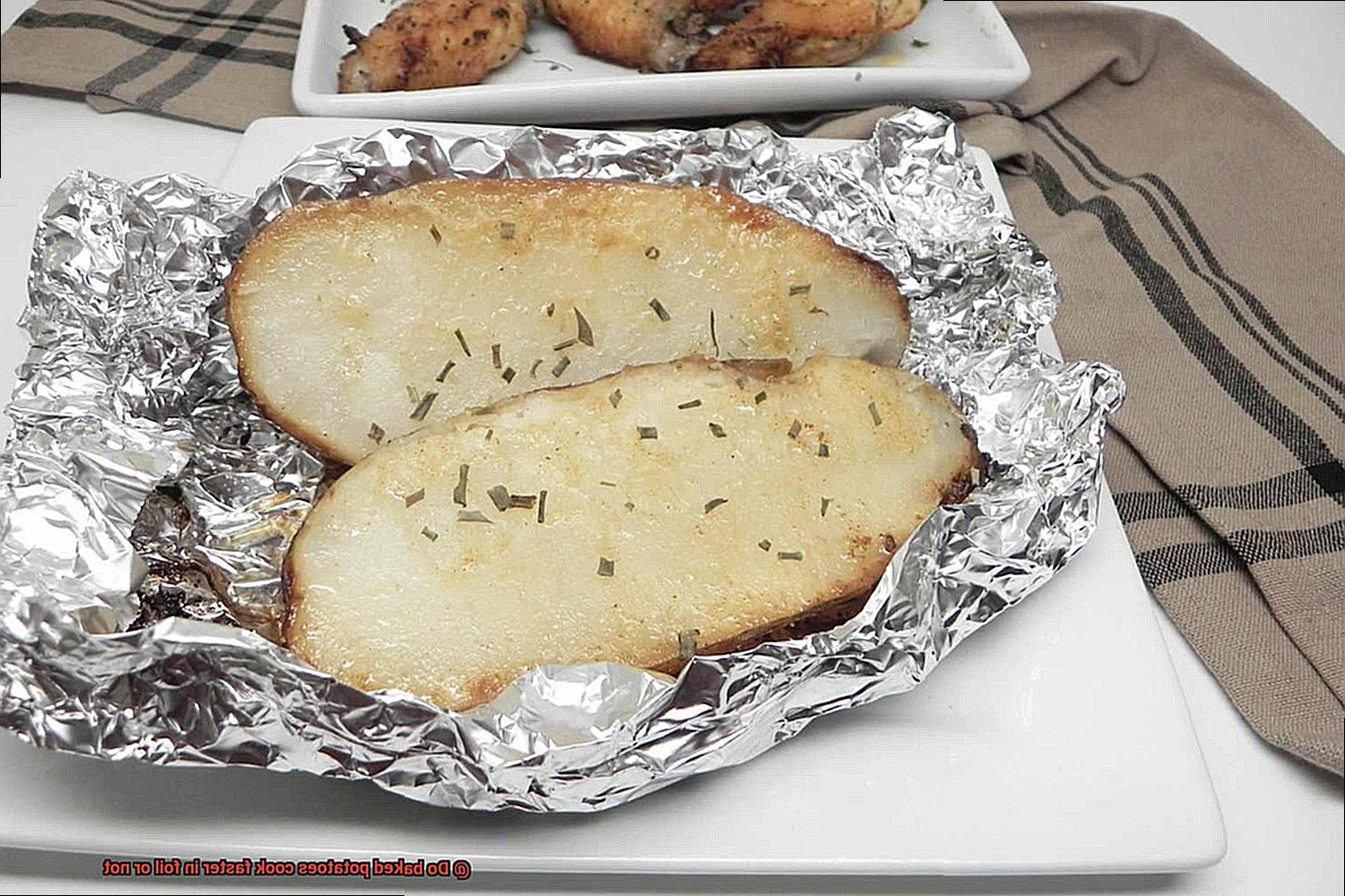 Do baked potatoes cook faster in foil or not ? Pastime Bar And Grill