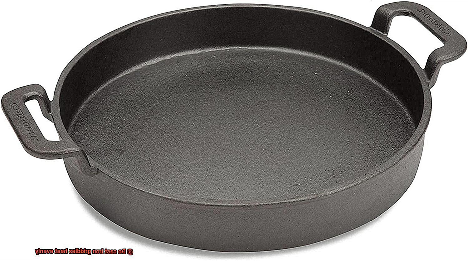 Do cast iron griddles heat evenly-5