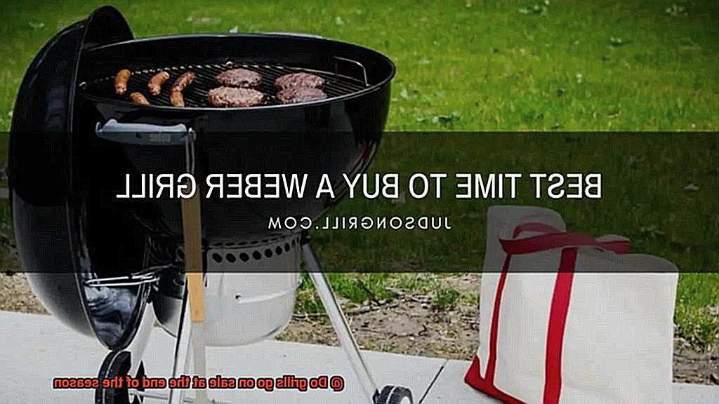 Do grills go on sale at the end of the season-6