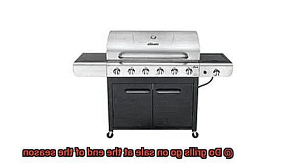 Do grills go on sale at the end of the season-3