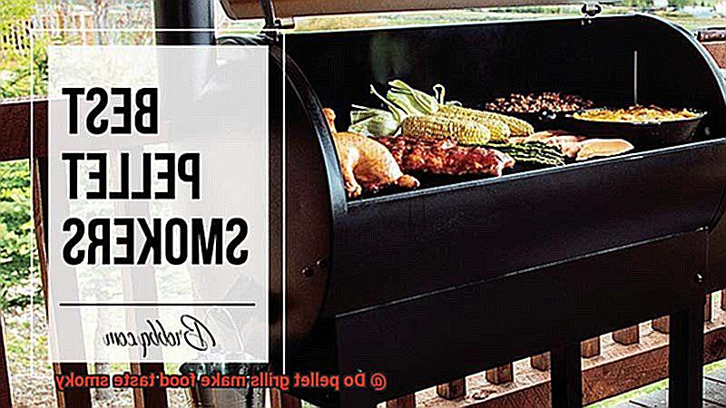 Do pellet grills make food taste smoky-2