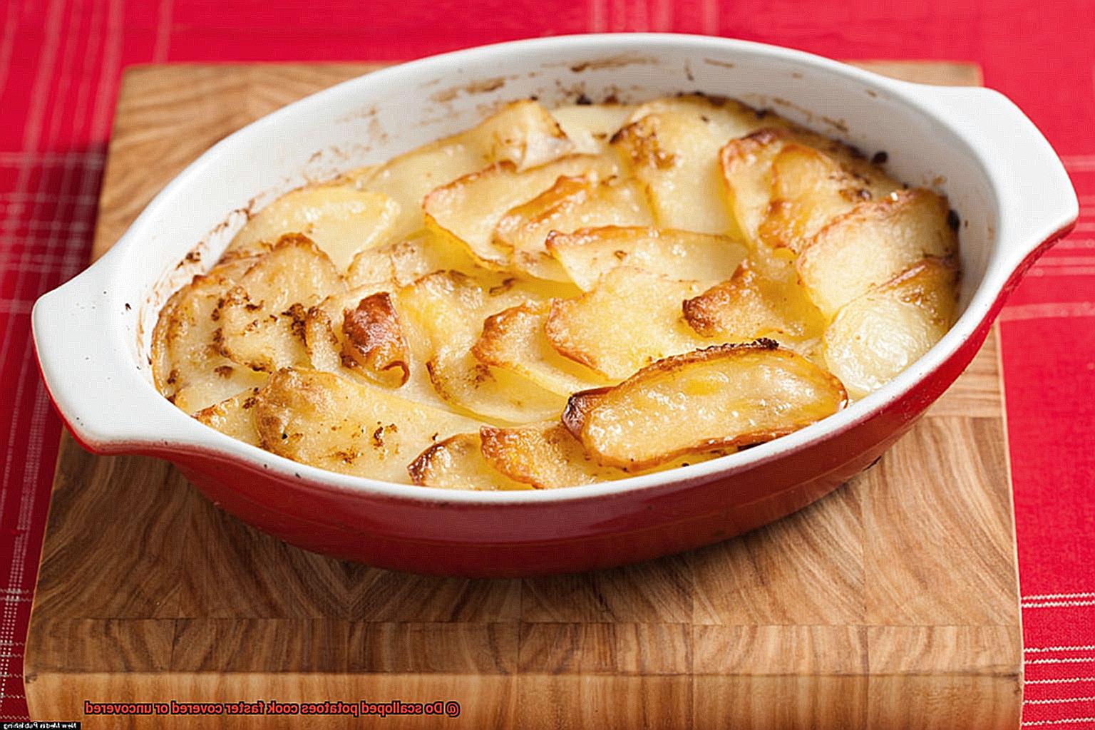 Do scalloped potatoes cook faster covered or uncovered -2