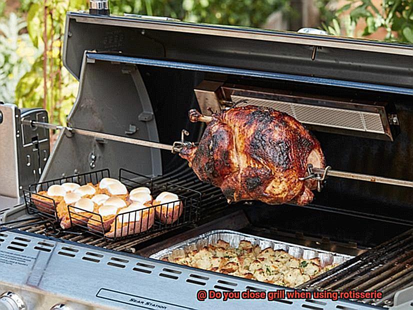 Do you close grill when using rotisserie-6
