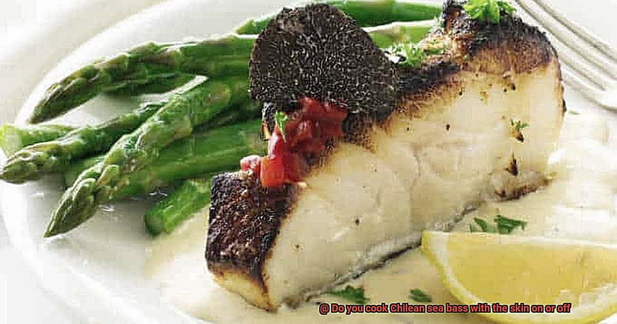 Do you cook Chilean sea bass with the skin on or off-3