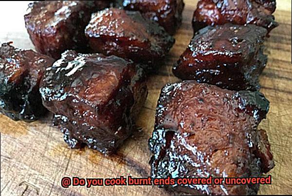 Do you cook burnt ends covered or uncovered-5