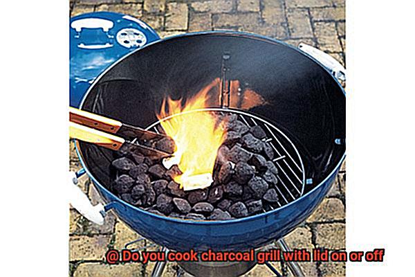 Do you cook charcoal grill with lid on or off-8