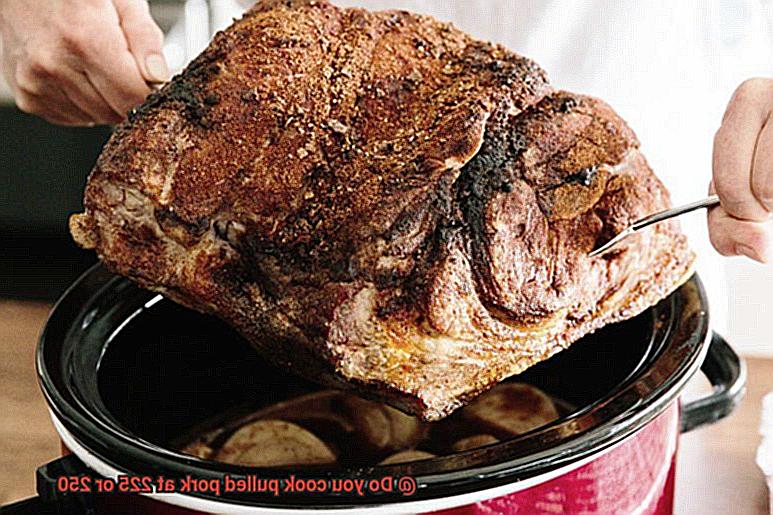 Do you cook pulled pork at 225 or 250-2