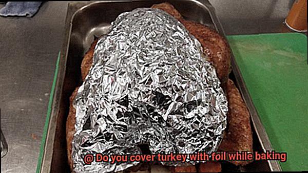 Do you cover turkey with foil while baking-3