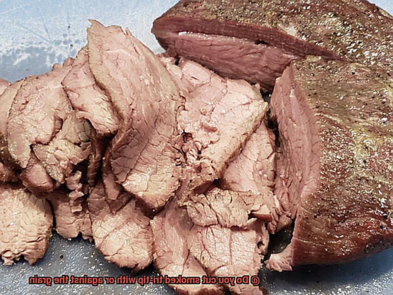Do you cut smoked tri-tip with or against the grain-3