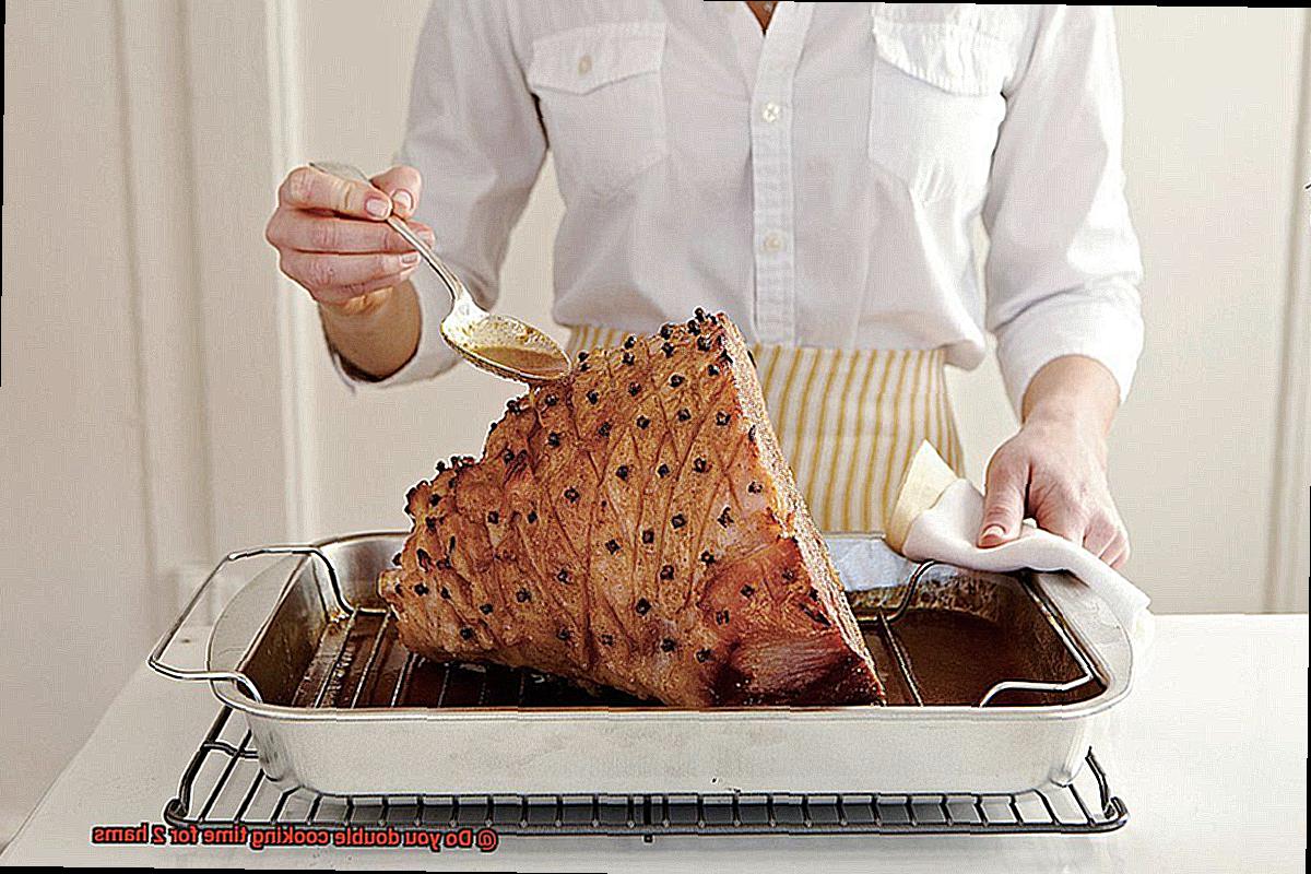 Do you double cooking time for 2 hams? Pastime Bar And Grill