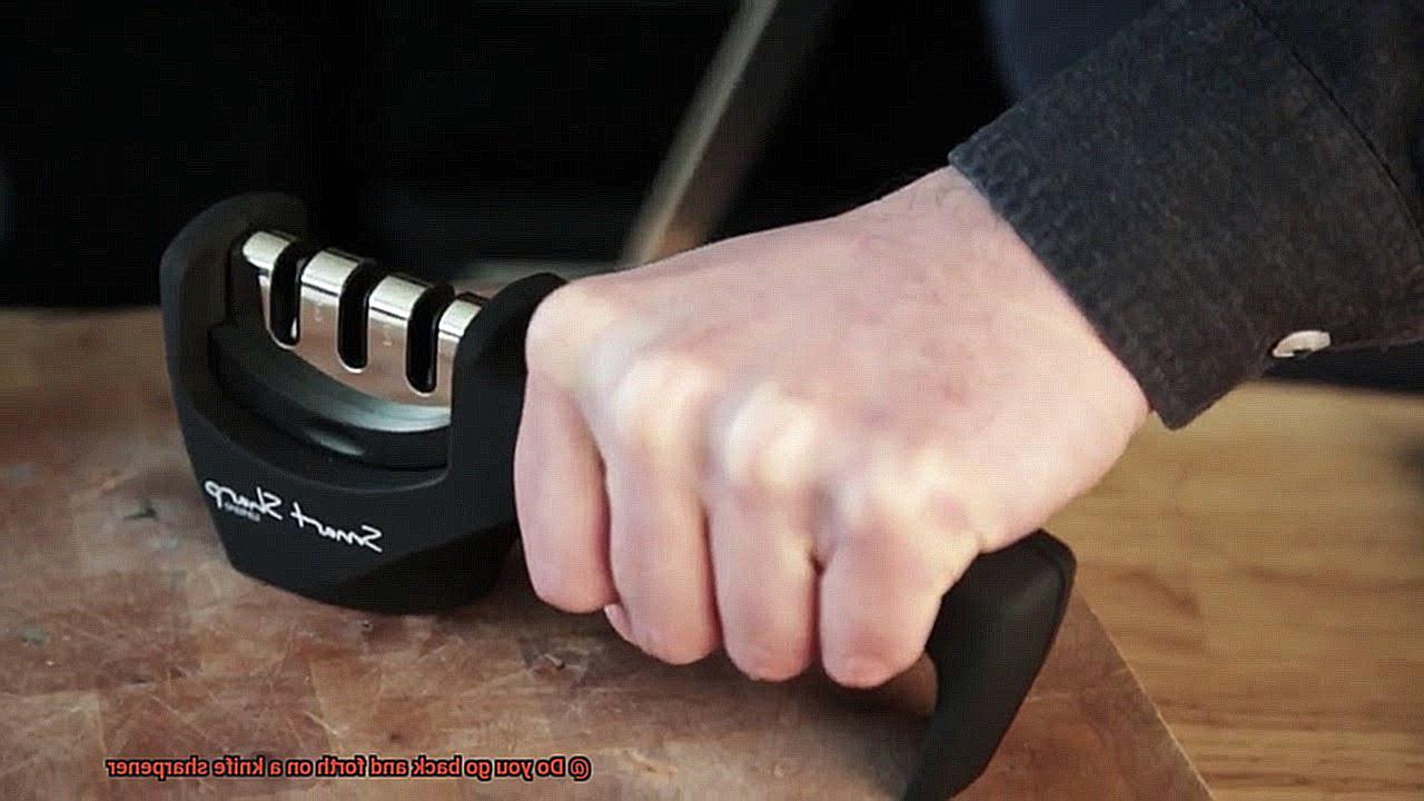 Do you go back and forth on a knife sharpener-3