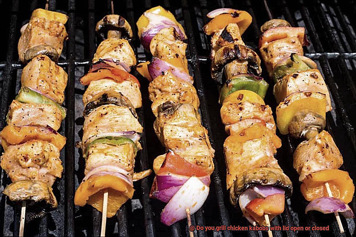 Do you grill chicken kabobs with lid open or closed-3