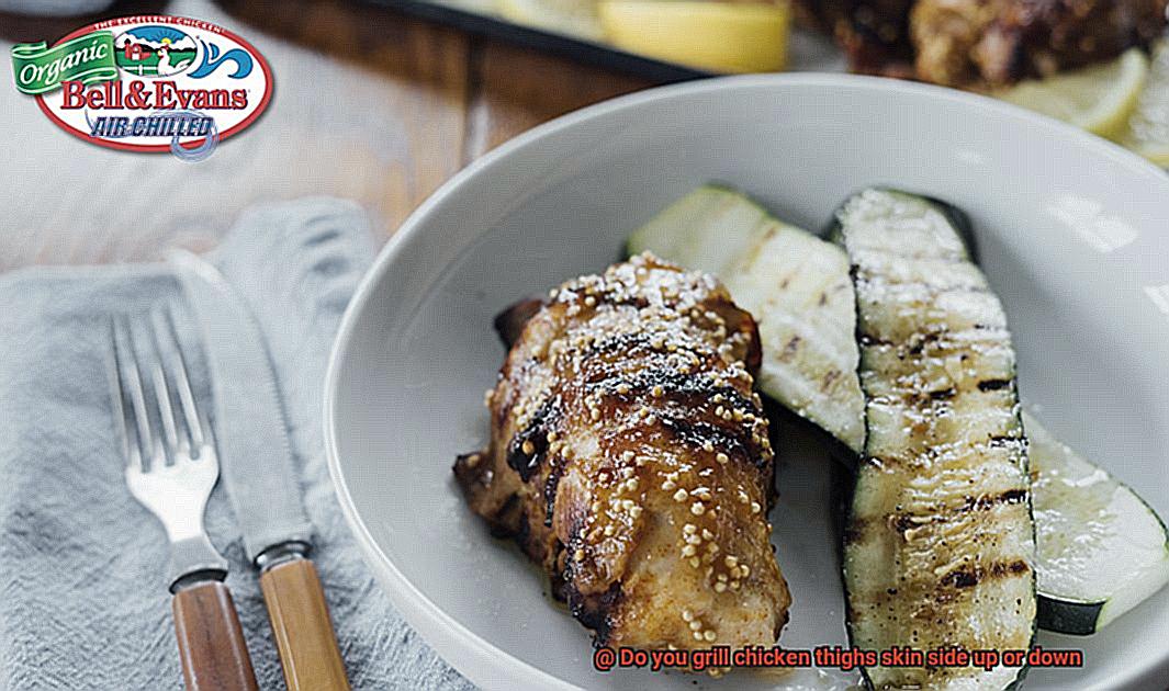 Do you grill chicken thighs skin side up or down-3