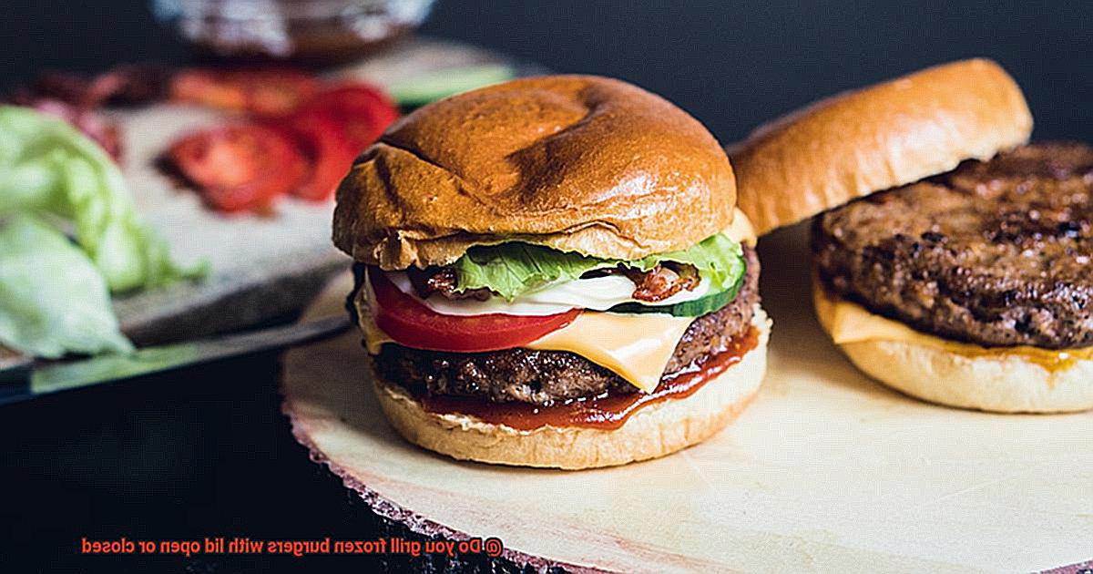 Do you grill frozen burgers with lid open or closed-5
