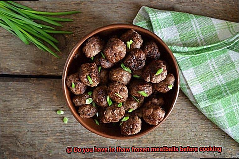 Do you have to thaw frozen meatballs before cooking-6