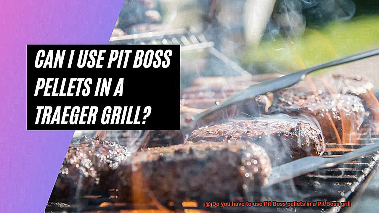 Do you have to use Pit Boss pellets in a Pit Boss grill-2