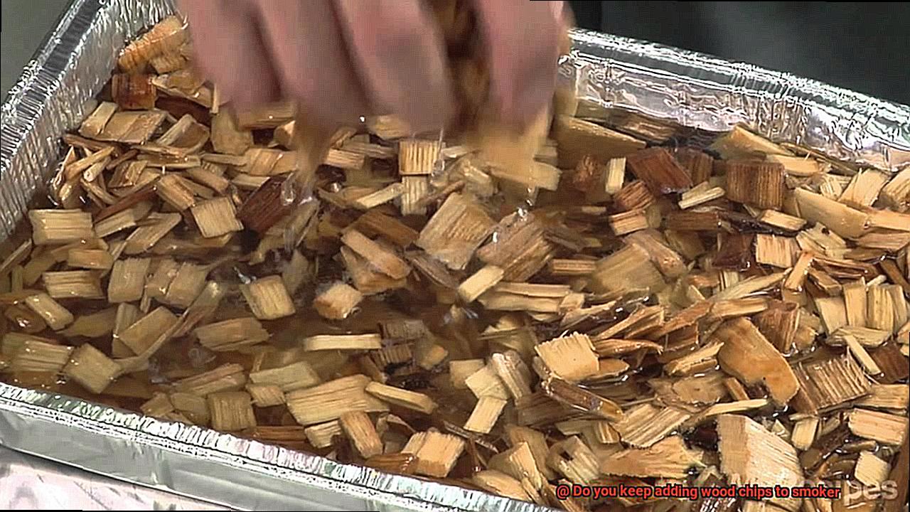 Do you keep adding wood chips to smoker-5
