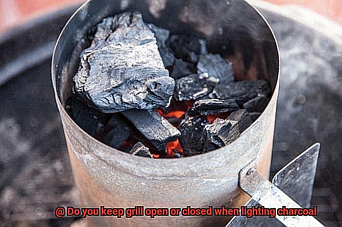 Do you keep grill open or closed when lighting charcoal-8