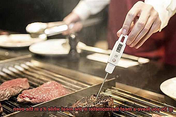 Do you leave a meat thermometer in the meat while it's in the oven-3