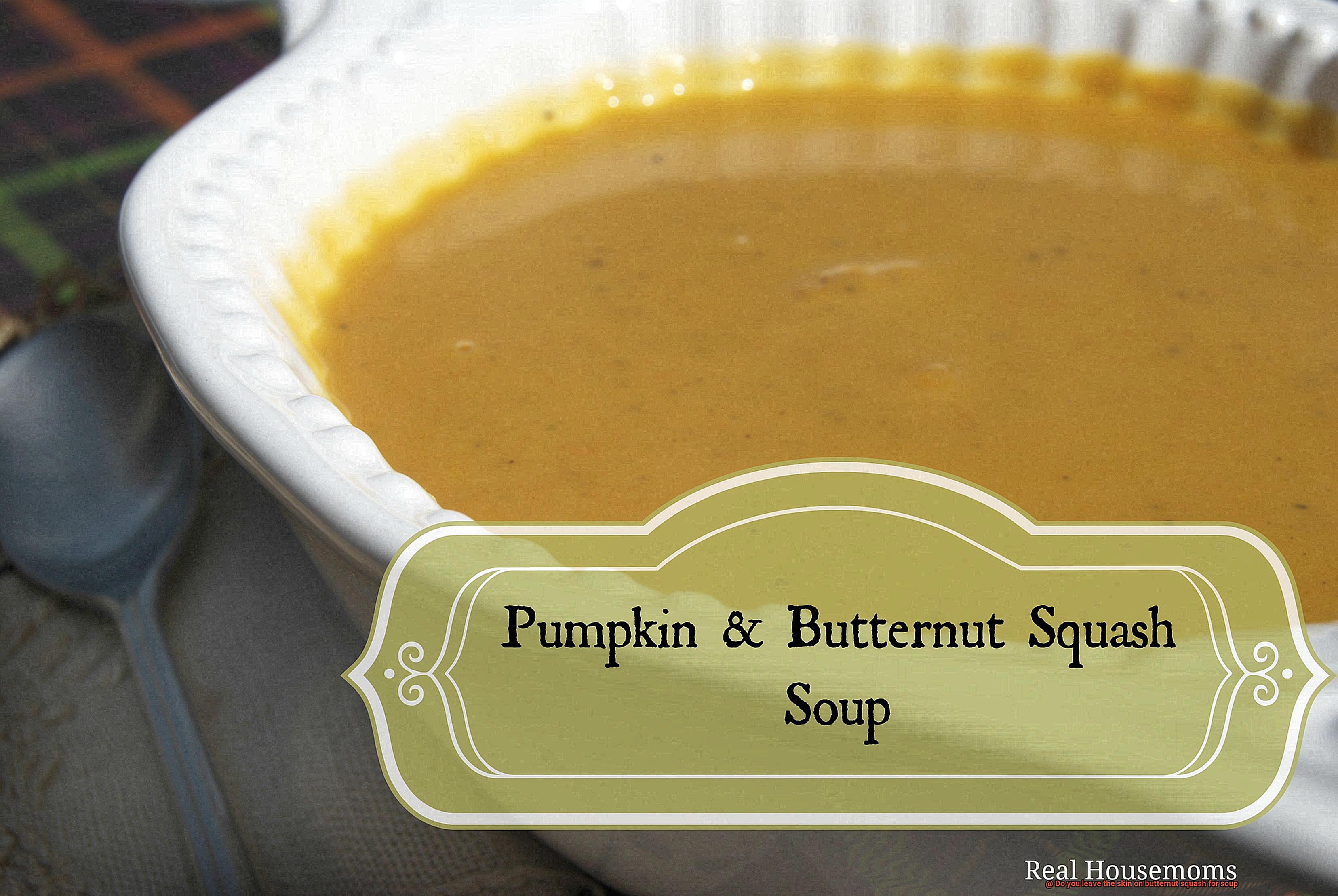Do you leave the skin on butternut squash for soup-2