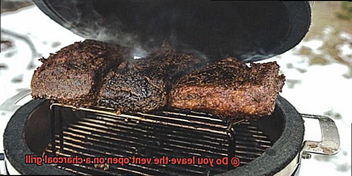 Do you leave the vent open on a charcoal grill-2