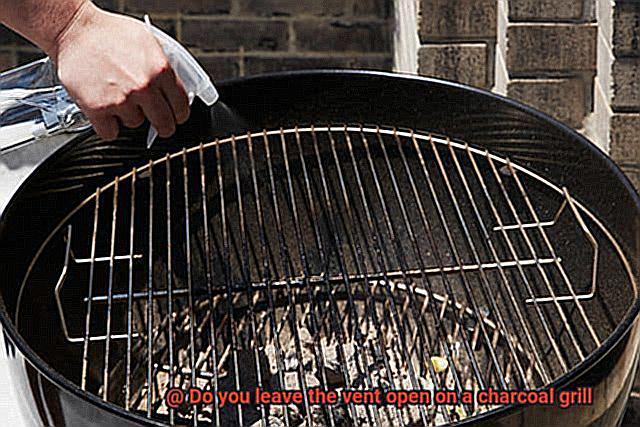 Do you leave the vent open on a charcoal grill-3