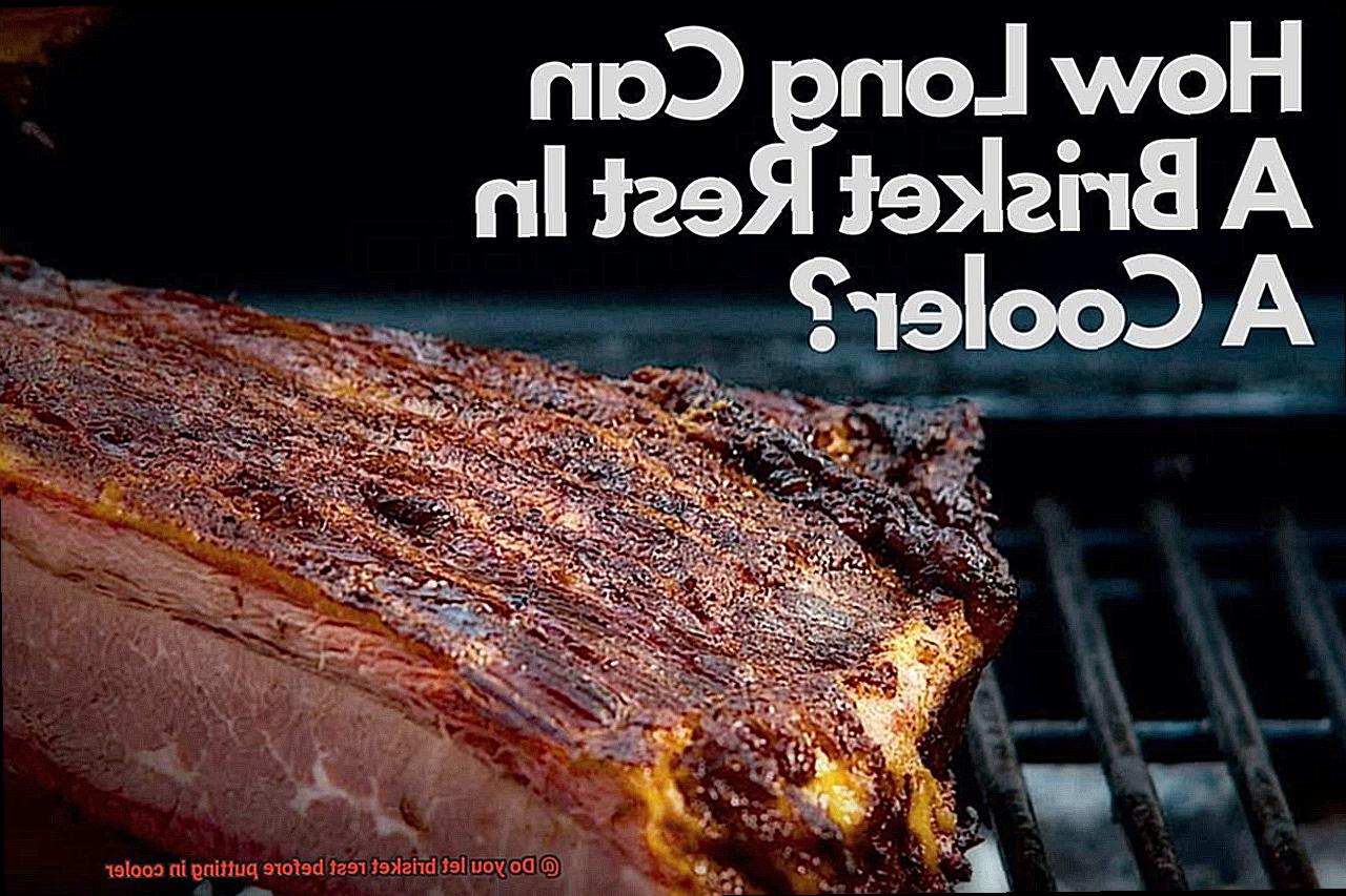 Do you let brisket rest before putting in cooler-2