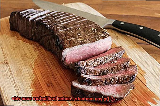 Do you marinate London broil before sous vide-4