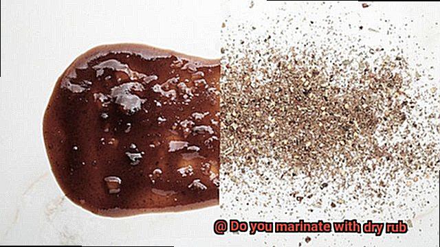 Do you marinate with dry rub-2