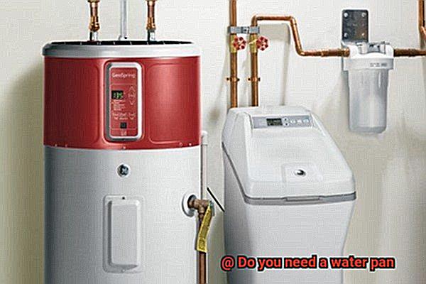 Do you need a water pan-3