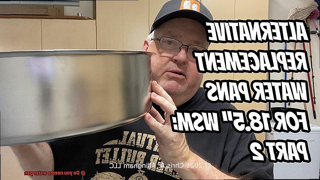 Do you need a water pan-2