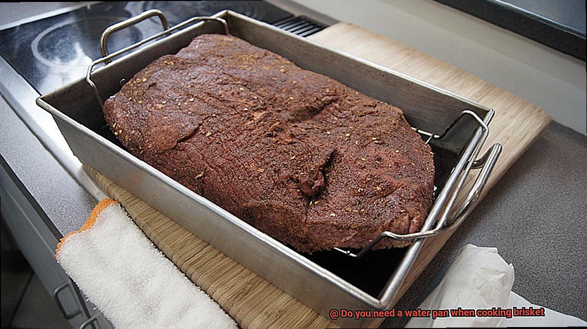 Do you need a water pan when cooking brisket-2