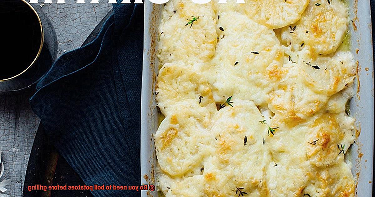 Do you need to boil potatoes before grilling-2