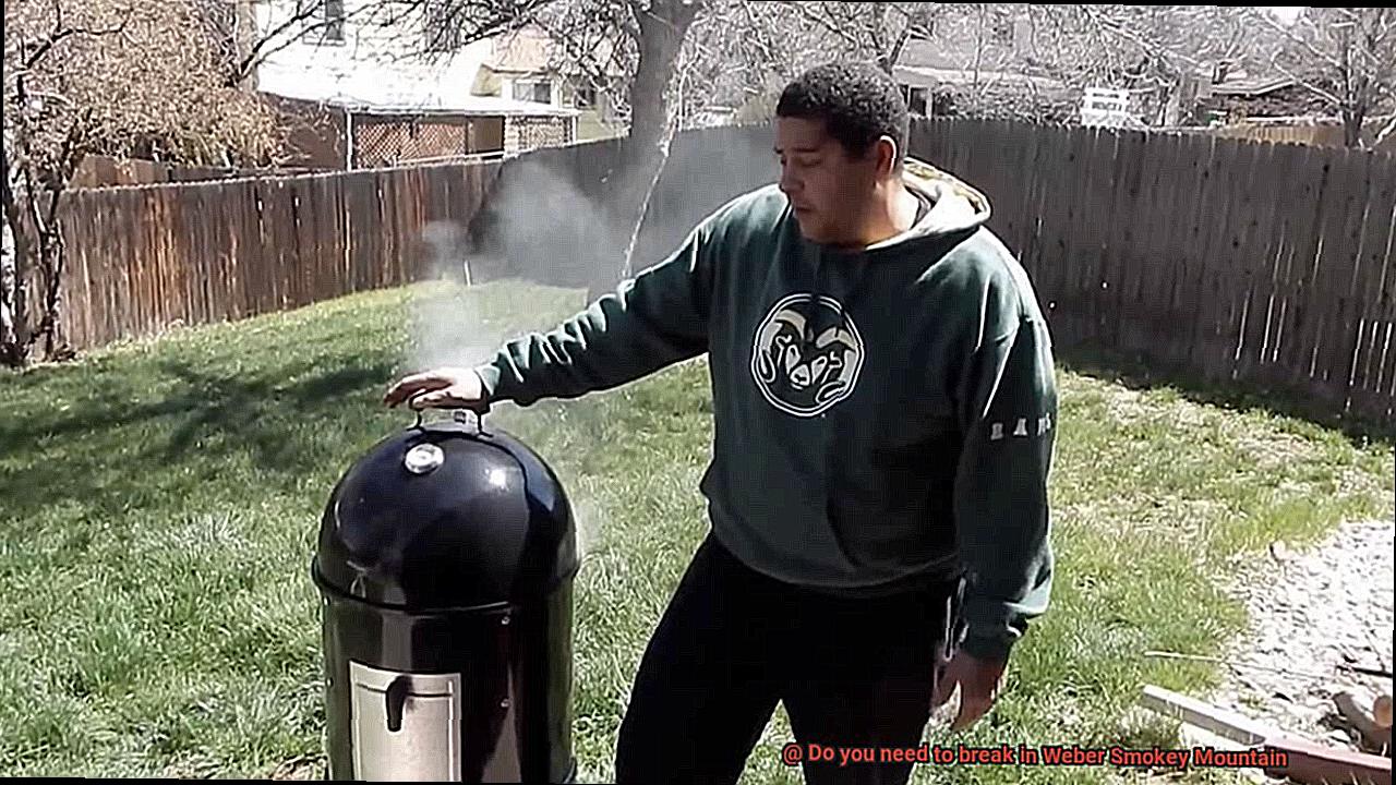 Do you need to break in Weber Smokey Mountain-3