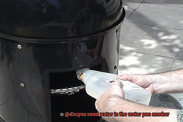Do you need water in the water pan smoker-2