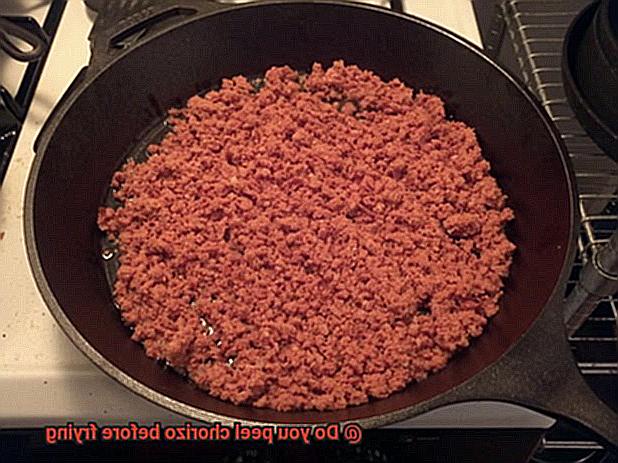 Do you peel chorizo before frying-2