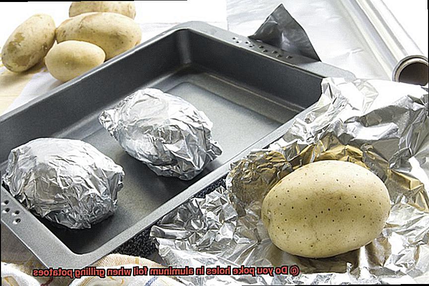 Do you poke holes in aluminum foil when grilling potatoes-2