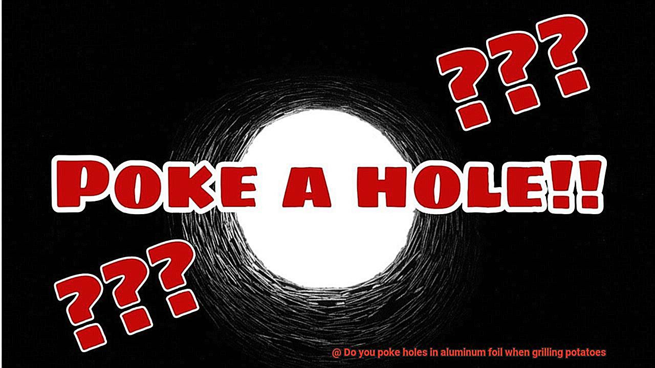 Do you poke holes in aluminum foil when grilling potatoes-3