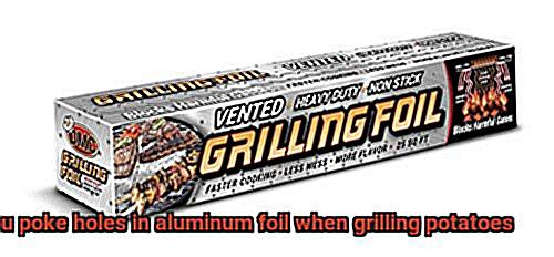 Do you poke holes in aluminum foil when grilling potatoes-4