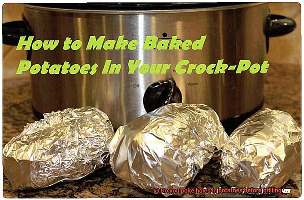 Do you poke holes in potatoes before grilling-2