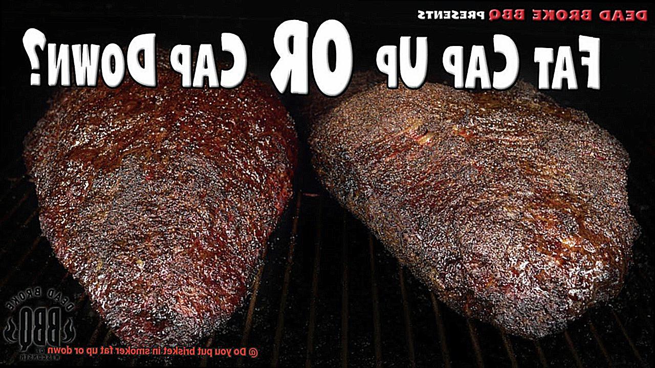 Do you put brisket in smoker fat up or down? Pastime Bar And Grill