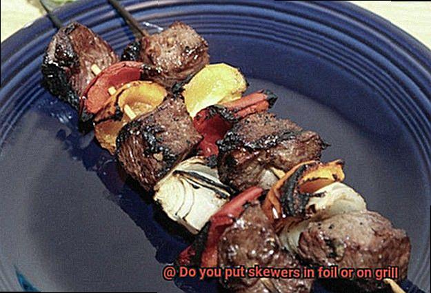 Do you put skewers in foil or on grill-3
