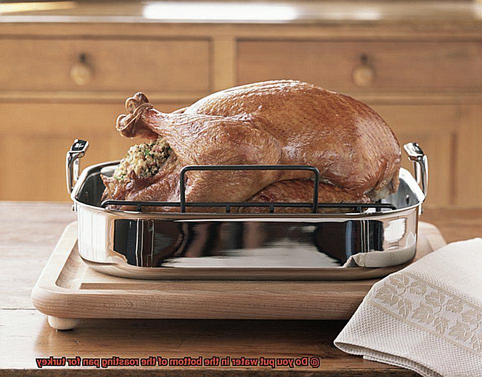 Do you put water in the bottom of the roasting pan for turkey-4