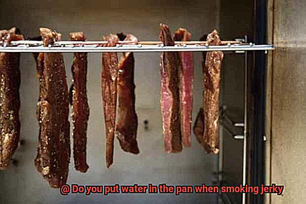 Do you put water in the pan when smoking jerky-3
