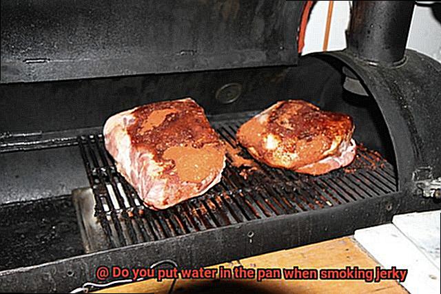 Do you put water in the pan when smoking jerky-2