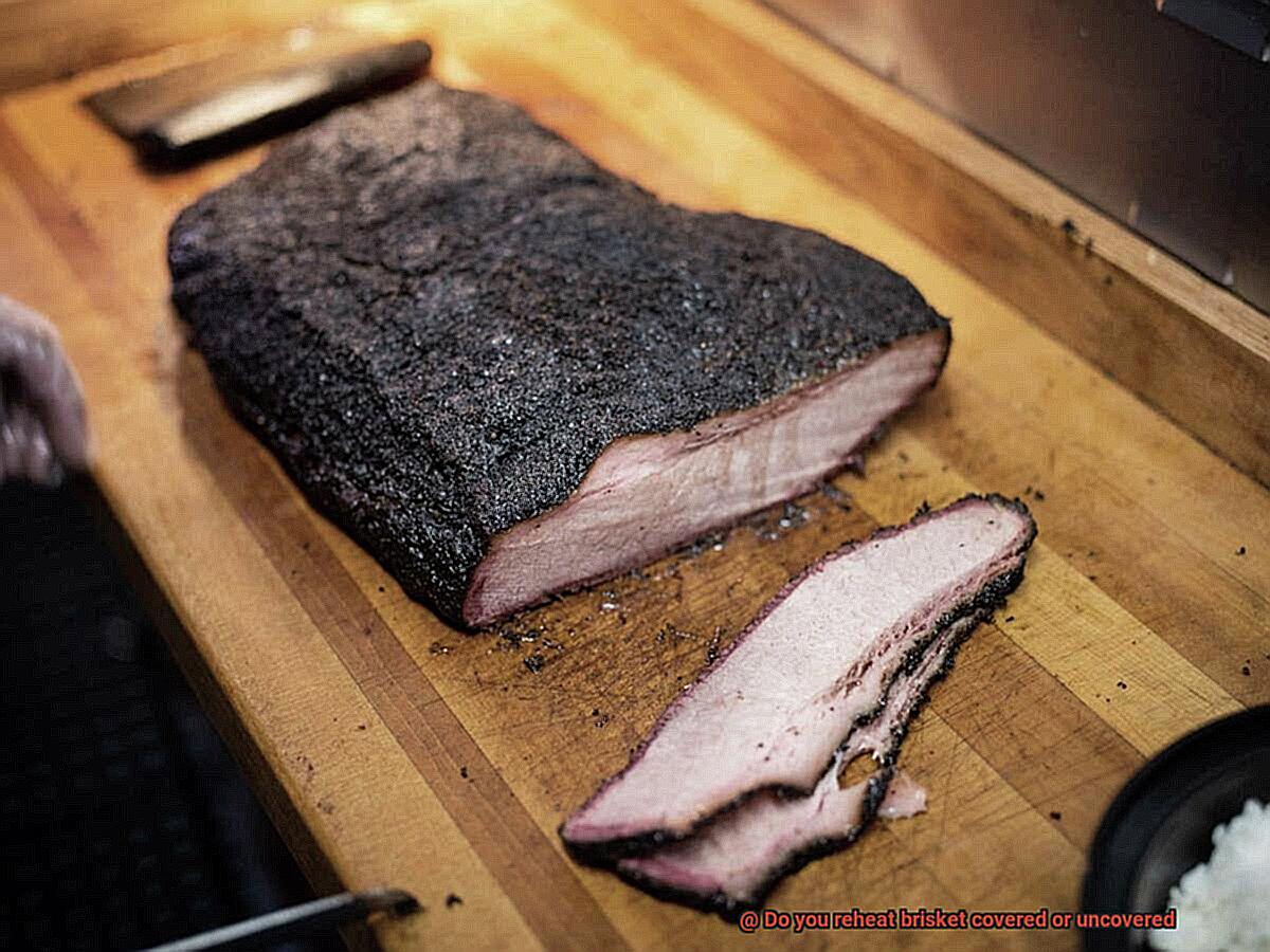 Do you reheat brisket covered or uncovered-2