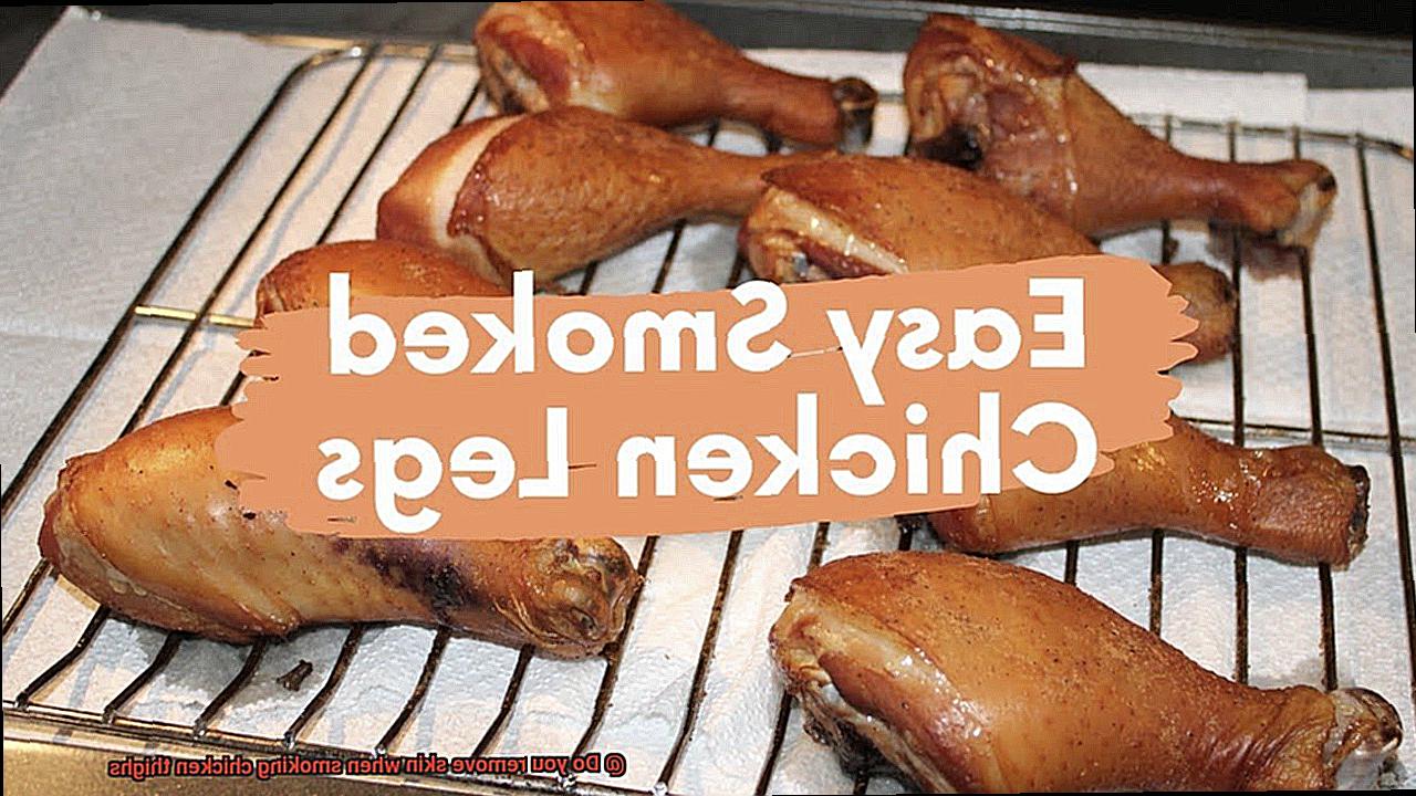 Do you remove skin when smoking chicken thighs? Pastime Bar And Grill