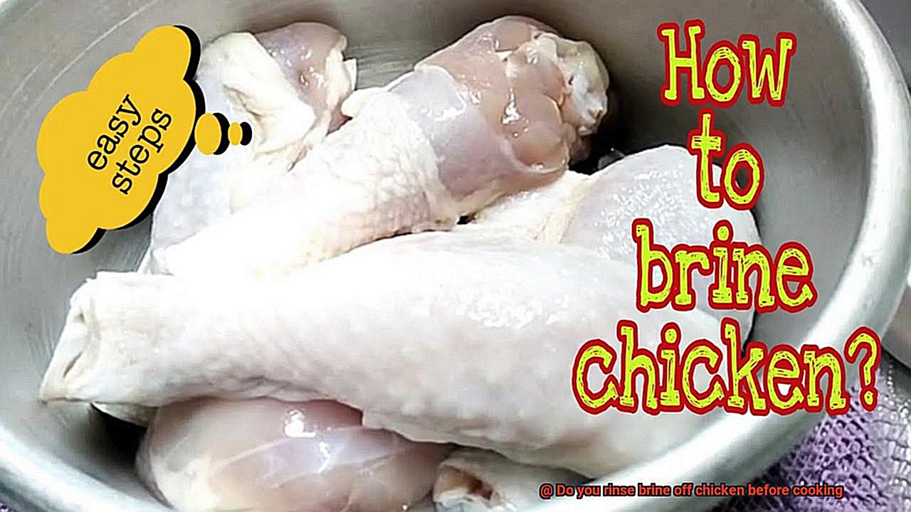 Do you rinse brine off chicken before cooking-4