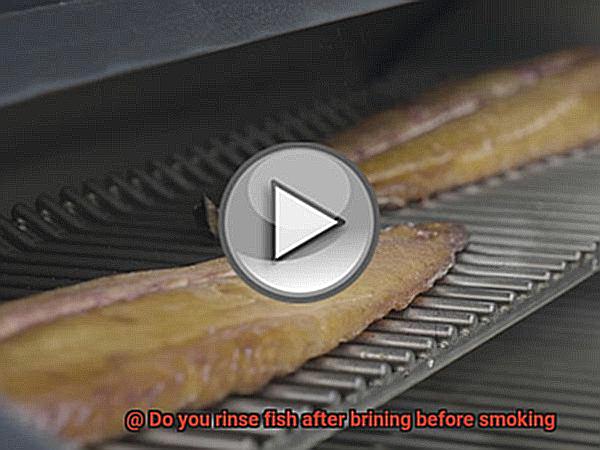 Do you rinse fish after brining before smoking-3